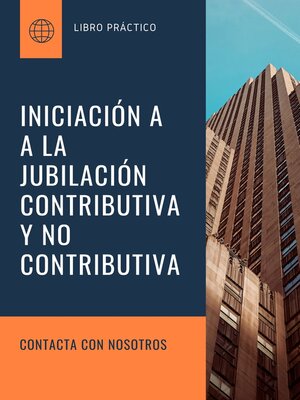 cover image of INICIACIÓN a A LA JUBILACIÓN CONTRIBUTIVA Y NO CONTRIBUTIVA